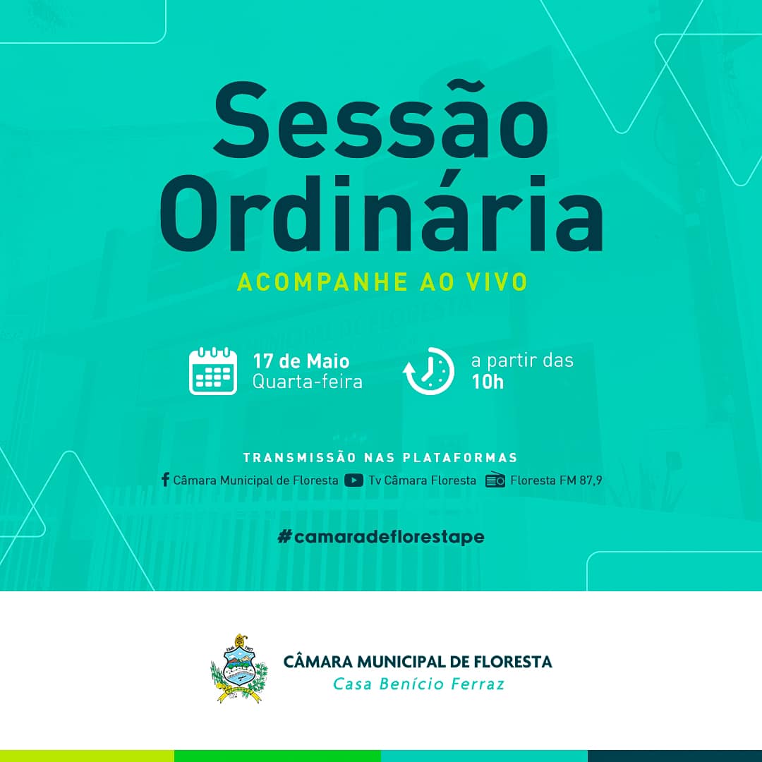 Participe da Sessão Ordinária desta quarta-feira, 17 de maio, às 10h, na CM